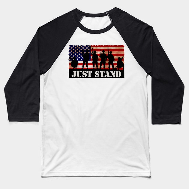 Just Stand For The American Flag National Anthem Patriot Baseball T-Shirt by Stick Figure103